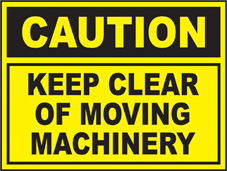 SAFETY SIGN (PVC) | Caution - Keep Clear Of Moving Machinery